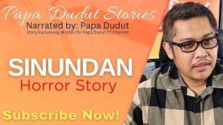 SINUNDAN | JAYSON | PAPA DUDUT STORIES HORROR