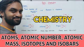 Chemistry basics | Atoms, Atomic number, Atomic mass, Isotopes and Isobars | Senthilnathan