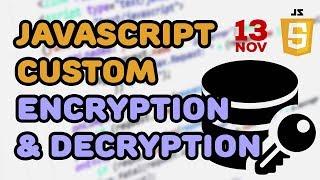 Creating Custom Encryption and Decryption Engine with JavaScript. UPDATE : This is called a cipher.