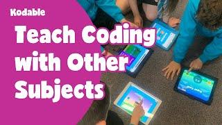 How to Integrate Coding with Other Subjects | Teacher Training | Kodable