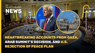 Gaza suffers, Arab summit backs Palestine, U.S. rejects peace plan | Islam Channel