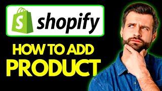 How to Add Products to Shopify || Add Products to Shopify