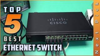 Top 5 Best Ethernet Switch Review in 2024