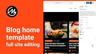 WordPress blog home template full site editing