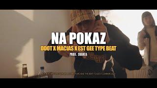 [FREE] DDOT X MACIAS X EST GEE TYPE BEAT 2023 ~ "NA POKAZ" | Hard Rap/Trap Instrumental 2023