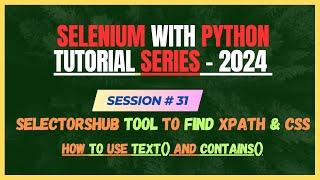 31. SelectorsHub Tool to find Xpath and CSS Selector in Selenium | Python Tutorial for Beginners