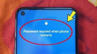 Fix Password required when phone restart Android Problem Sovle