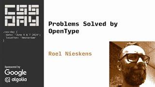 Problems solved by OpenType | Roel Nieskens | CSS Day 2024