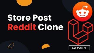 12 Store New Posts - Reddit Clone with Laravel and VueJS