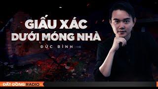 Nghe truyện ma : GIẤU XÁC DƯỚI MÓNG NHÀ - Chuyện ma Nguyễn Huy diễn đọc