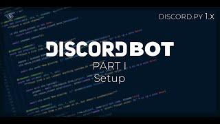 Discord bots with discord.py rewrite | Part 1 - Setup [SEE THE DESCRIPTION]