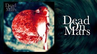 Dead On Mars - Arrival (Full Album) (Official)