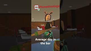 Average day at the bar #gaming #virtualreality #recroom #recroomfunnymoments