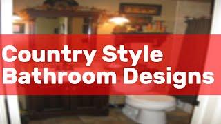 Country Style Bathroom Designs