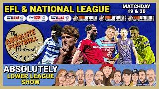 Absolutely Lower League Show LIVE | EFL & National League Matchday 19 & 20