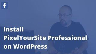 How to install PixelYourSite Professional on WordPress