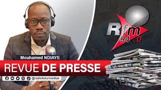 REVUE DE PRESSE RFM AVEC MAMADOU MOUHAMED NDIAYE - 21 JUIN 2024