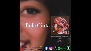 BNJ - Bola Cinta feat. Zaun SWC (Official Lyric Video Audio Remastered)