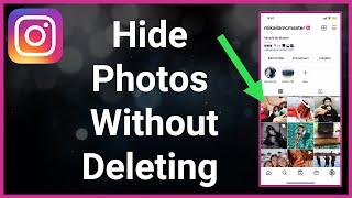 How To Hide Photos On Instagram Without Deleting