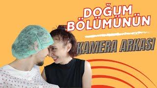 KAMERA ARKASI/DOĞUM BÖLÜMÜNÜN VLOGU