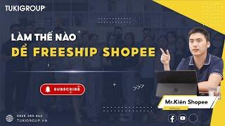 Làm thế nào để FREE SHIP trên sàn SHOPEE | Học bán hàng Shopee cùng NGUYỄN TRUNG KIÊN