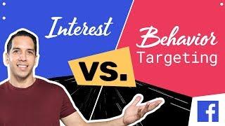 What is Interest vs. Behavior Targeting on Facebook (EXPLAINED)