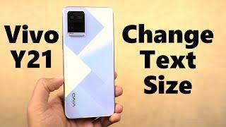 How to Change Font or Text Size on Vivo Y21