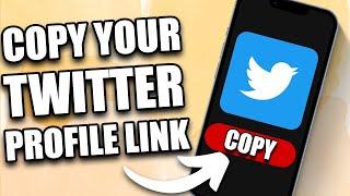 How to Copy Twitter Profile Link on Mobile (2024)