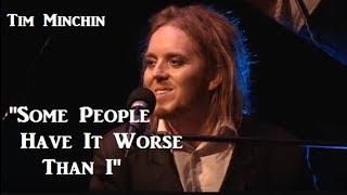 Tim Minchin | "Some People Have It Worse Than I" | w/ Lyrics