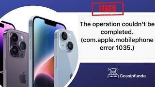 com.apple.mobilephone error 1035 | Com Apple Mobilephone Error 1035