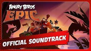 Angry Birds Epic: Original Game Soundtrack (Remastered Extended Edition)