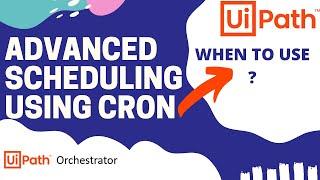 2. Triggers  | Advance Scheduling | CRON Expression | UiPath Orchestrator | Write and Explain CRON