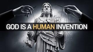 God is a Human Invention