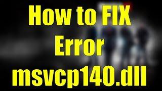  Mafia 3 error msvcp140.dll (How to Fix)