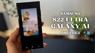 Samsung S22 ULTRA new update to GALAXY AI - one UI 6.1