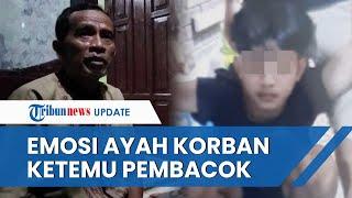 MOMEN Ayah Arya Saputra Korban Pembacokan Bertemu Sang Pembunuh, Emosi Nyaris Ribut