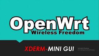 Install Xderm Mini GUI Openwrt STB HG680 / B860