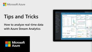 How to analyze real-time data with Azure Stream Analytics | Azure Tips & Tricks