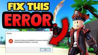 HOW TO INSTALLER CANNOT CONTINUE ROBLOX ERROR!