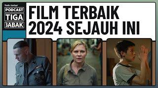 Rekomendasi Film Terbaik di 2024 (So Far) | Podcast Tiga Babak Eps. 5