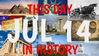 July 14 - This Day in History