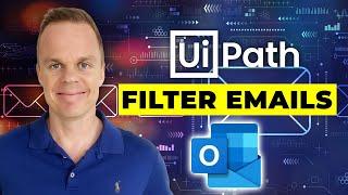 UiPath - How to filter emails in Get Outlook Mail Messages - Full Tutorial