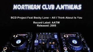 BCD Project Feat Becky Lane -- All I Think About Is You