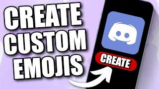 How to Make Custom Emojis on Discord Mobile (2024)