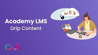 Academy LMS- Drip content
