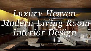 Luxury Heaven Modern Living Room Interior Design