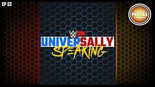 WWE 2K - Universe Mode - Universally Speaking - Ep 52 - NXT Returns!