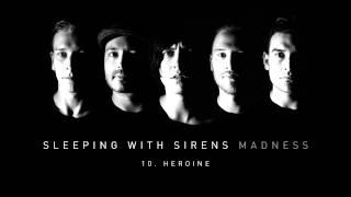 Sleeping With Sirens - "Heroine" (Full Album Stream)