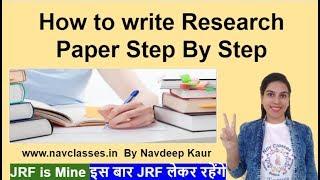 How to write Research Paper Step By Step | By Navdeep Kaur