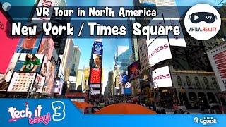 Tech it easy! 3 - 360° Video - VR Tour in North America | New York | Times Square